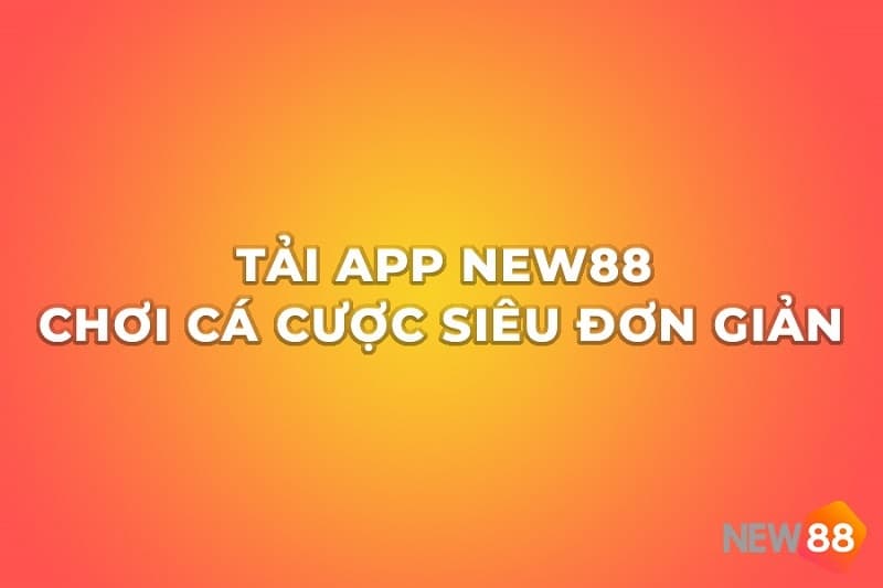 Hướng dẫn tải ứng dụng New88 trên iOS