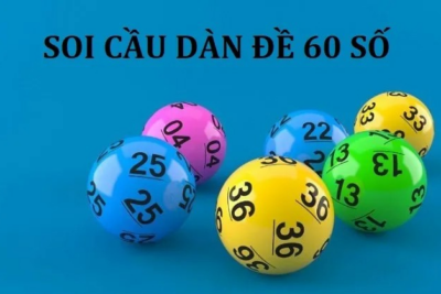 Dàn đề 60 số là gì? Gợi ý các dàn đề được nhiều cao thủ chọn